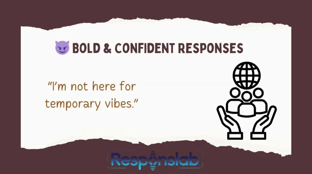 Bold & Confident Responses