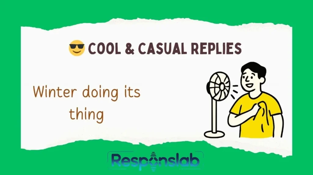 š Cool & Casual Replies