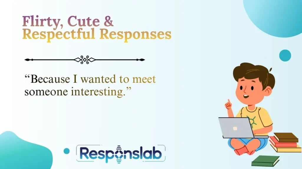 Flirty, Cute & Respectful Responses