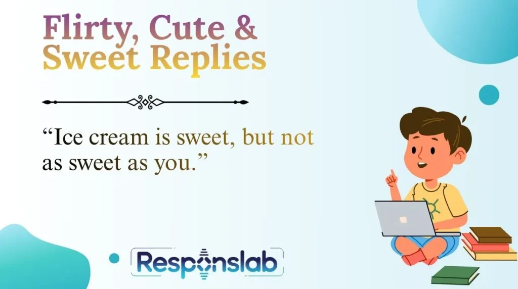 Flirty, Cute & Sweet Replies