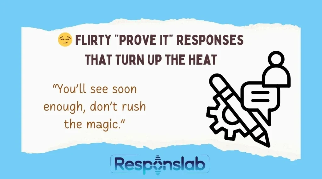 😏 Flirty “Prove It” Responses That Turn Up the Heat