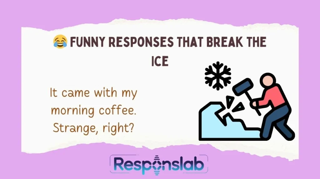 đ Funny Responses That Break the Ice
