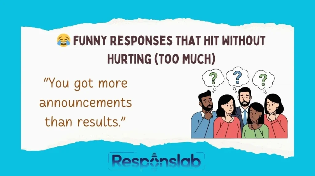 đ Funny Responses That Hit Without Hurting (Too Much)