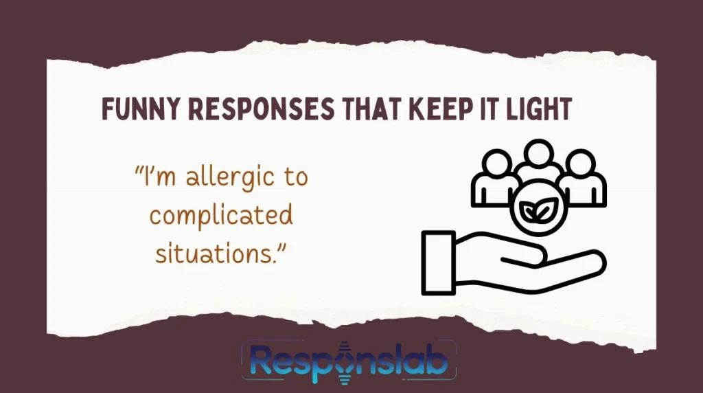 Funny Responses That Keep It Light