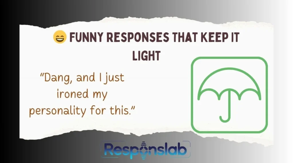 😄 Funny Responses That Keep It Light