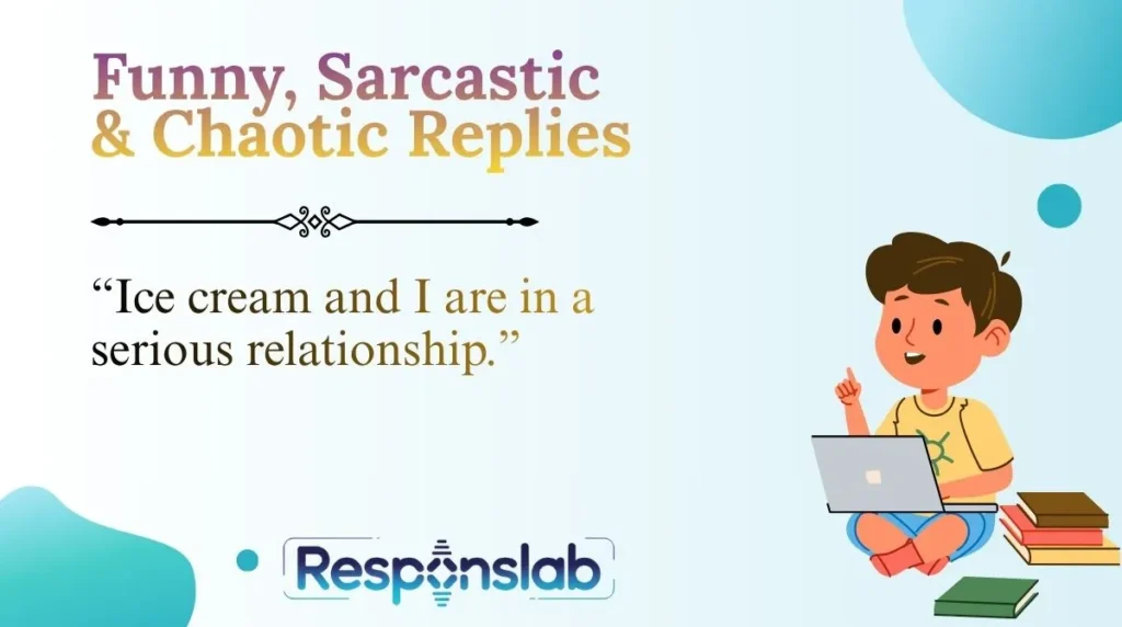 Funny, Sarcastic & Chaotic Replies