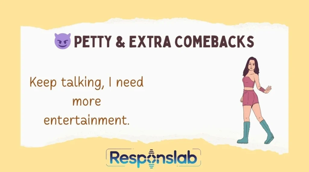 š Petty & Extra Comebacks