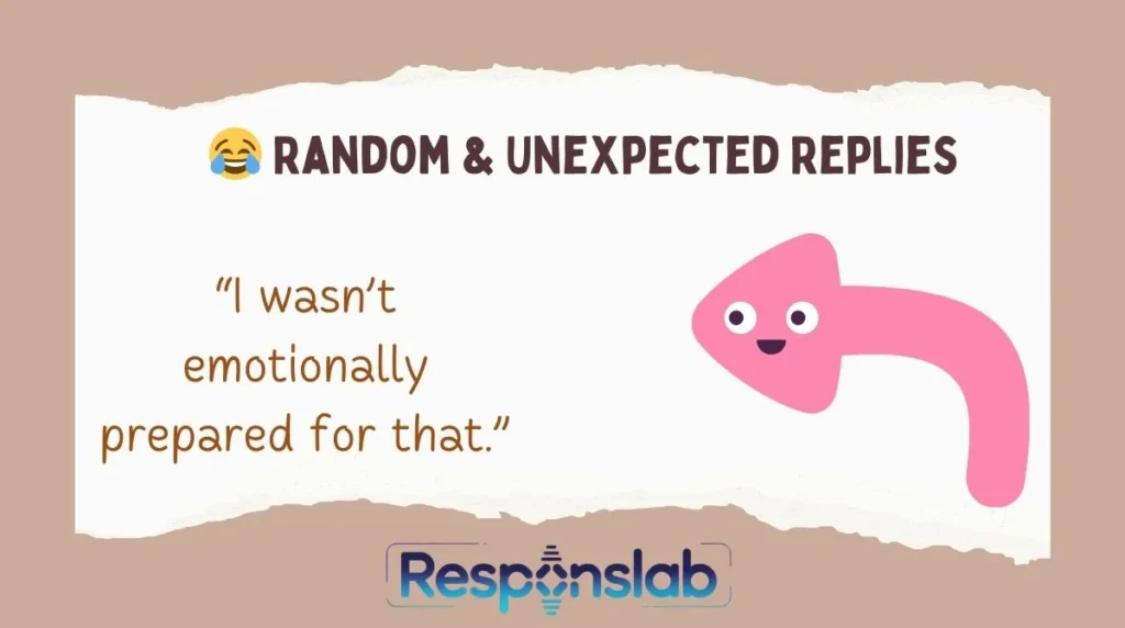 😂 Random & Unexpected Replies