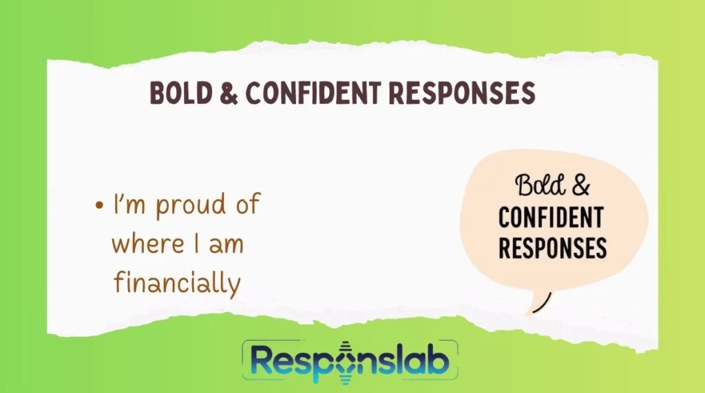 Bold & Confident Responses