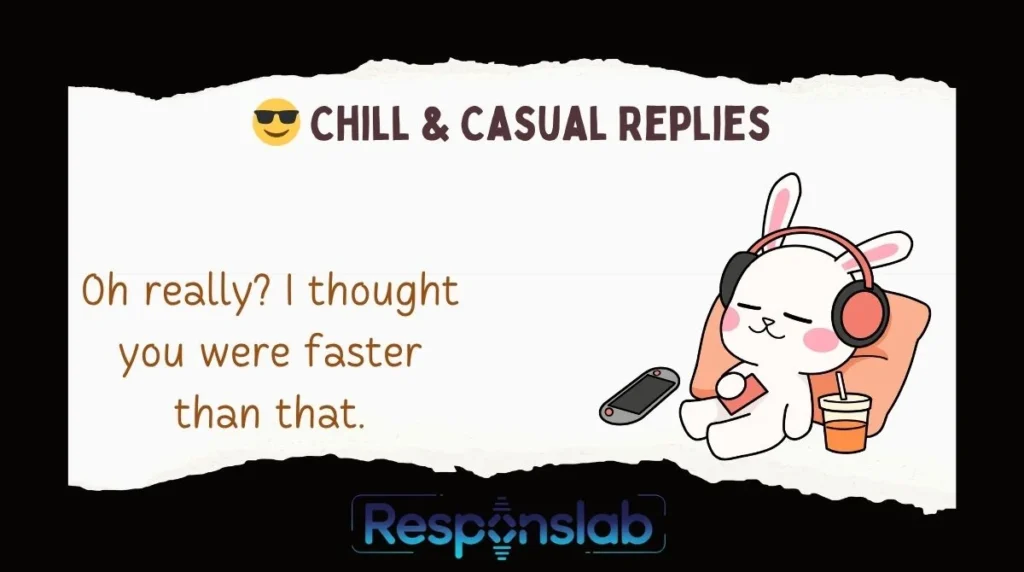😎 Chill & Casual Replies