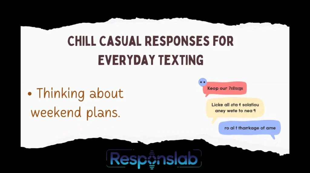 Chill Casual Responses for Everyday Texting