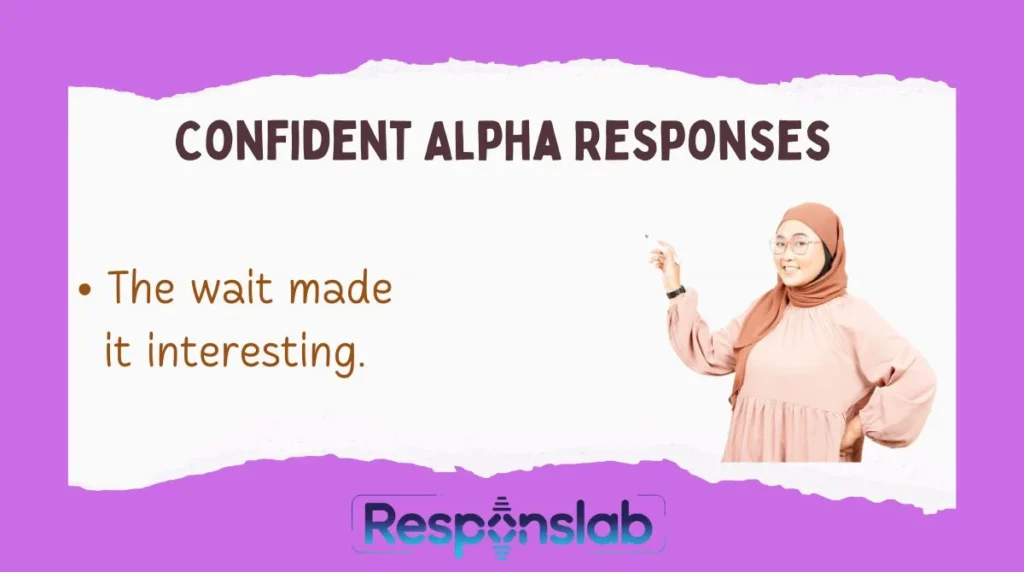 Confident Alpha Responses 💬
