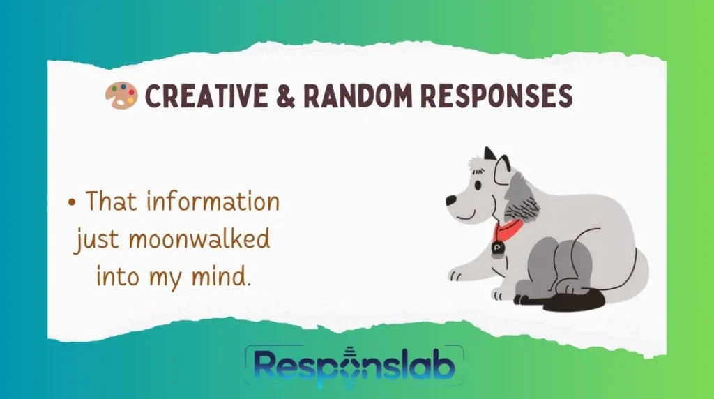 🎨 Creative & Random Responses