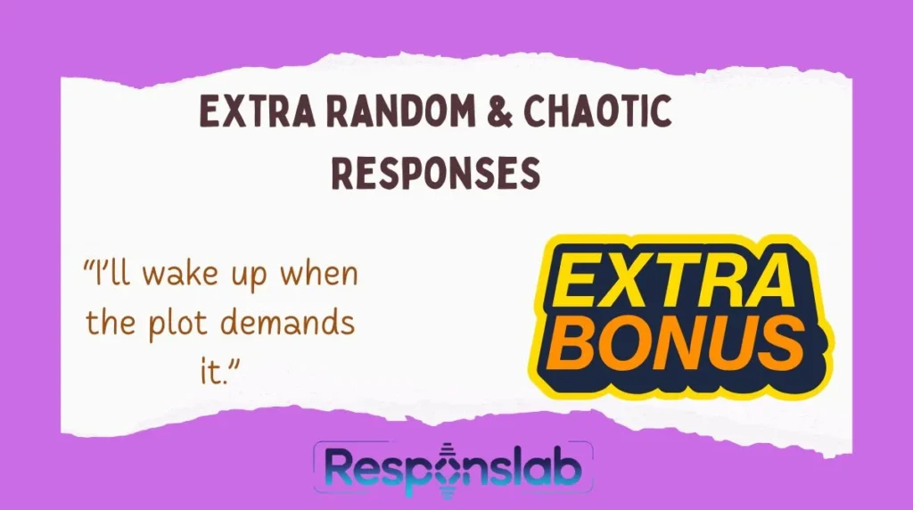Extra Random & Chaotic Responses