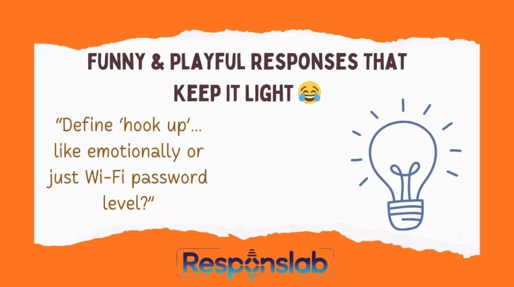 Funny & Playful Responses That Keep It Light 😂