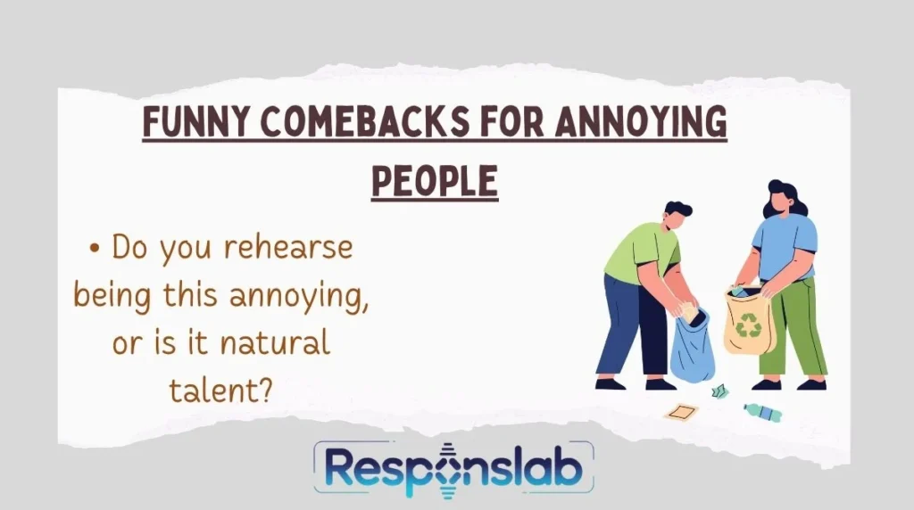 Funny Comebacks for Annoying People