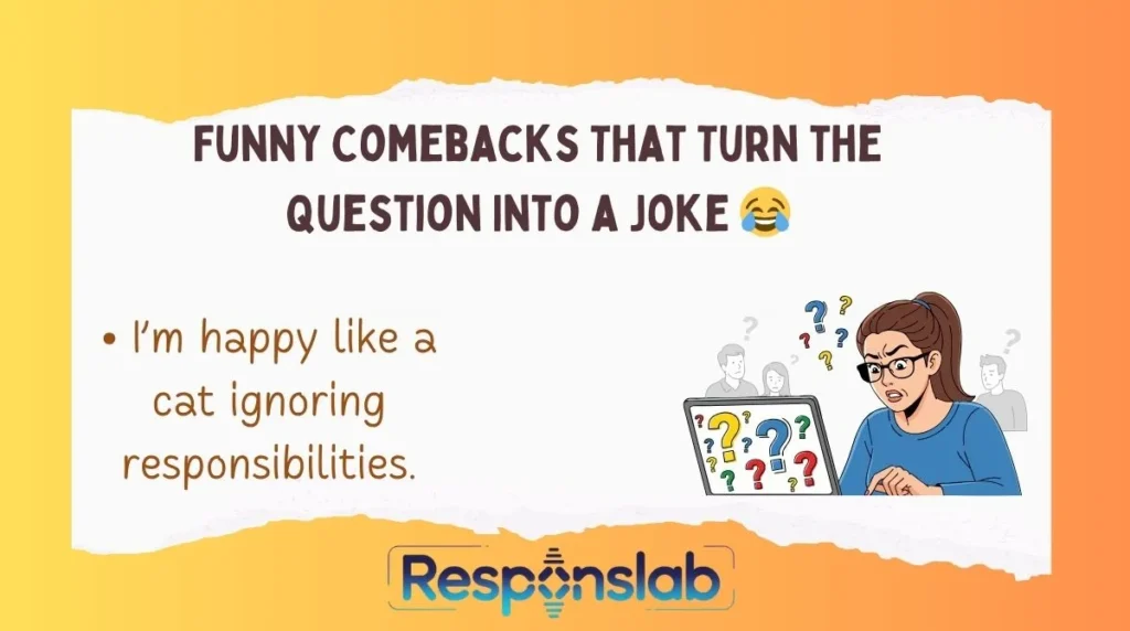 Funny Comebacks That Turn the Question Into a Joke 😂