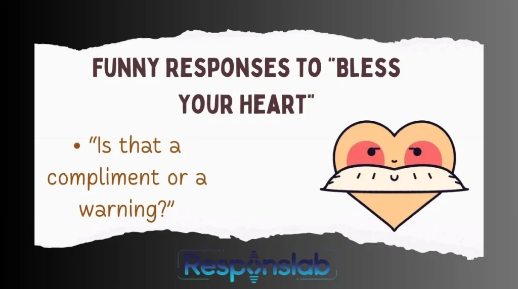 Funny Responses to “Bless Your Heart”