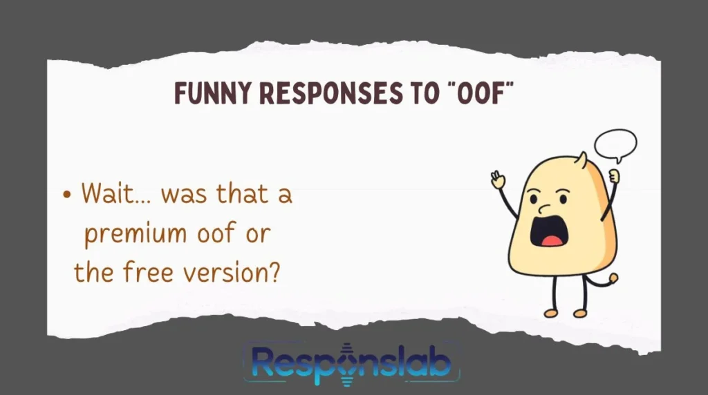 Funny Responses to “Oof” 😂