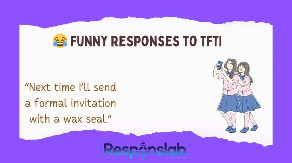 😂 Funny Responses to TFTI