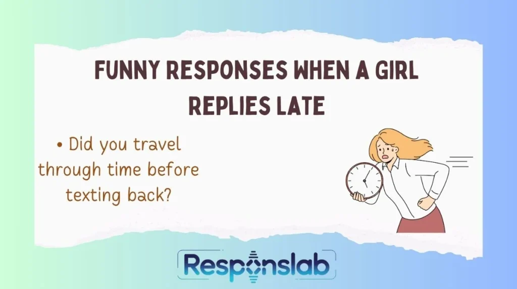 Funny Responses When a Girl Replies Late 😂