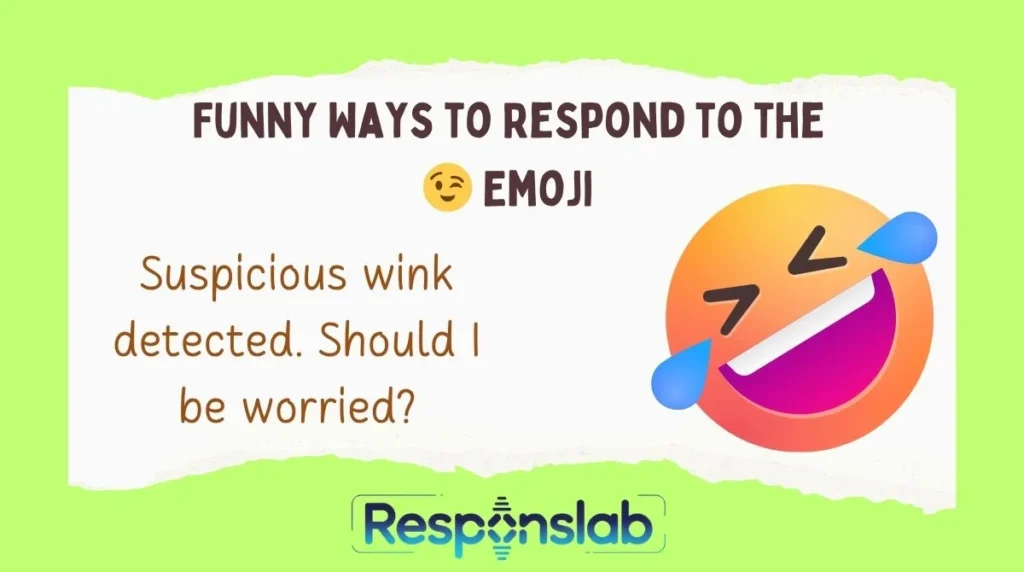 Funny Ways to Respond to the 😉 Emoji