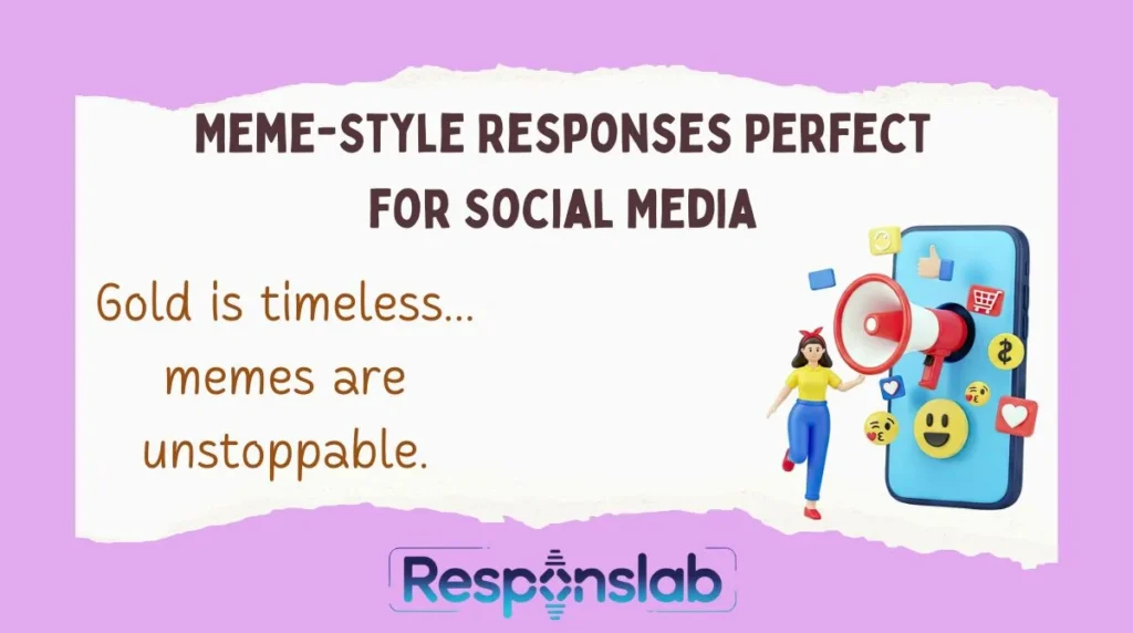Meme-Style Responses Perfect for Social Media