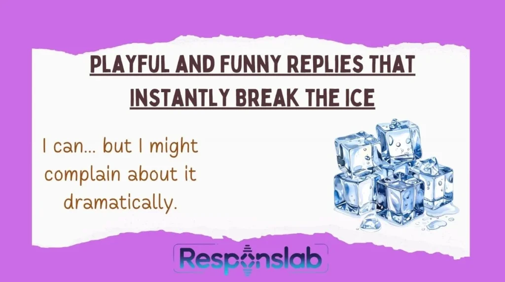 Playful and Funny Replies That Instantly Break the Ice
