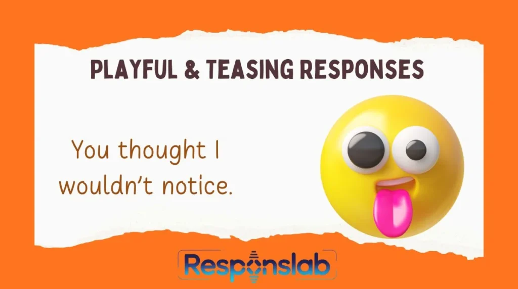Playful & Teasing Responses