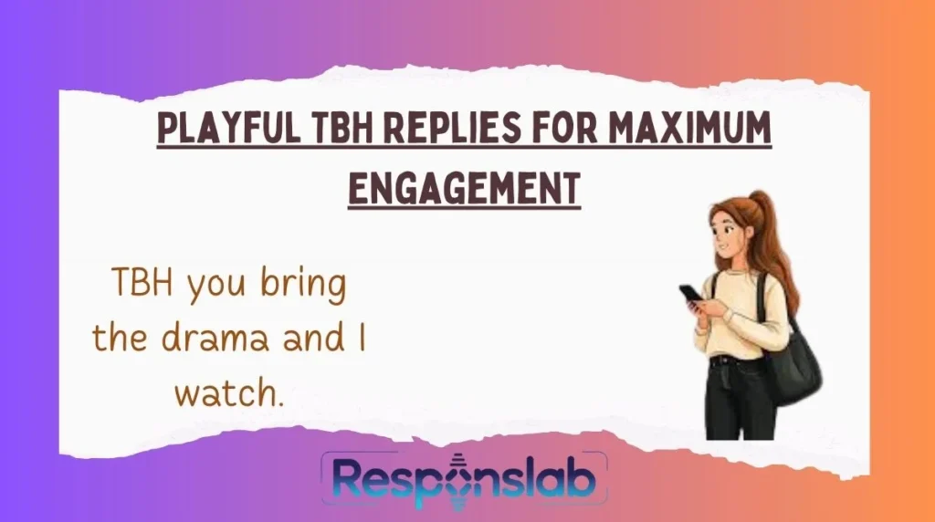 Playful TBH Replies for Maximum Engagement