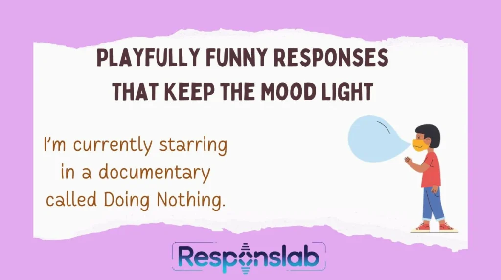 Playfully Funny Responses That Keep the Mood Light