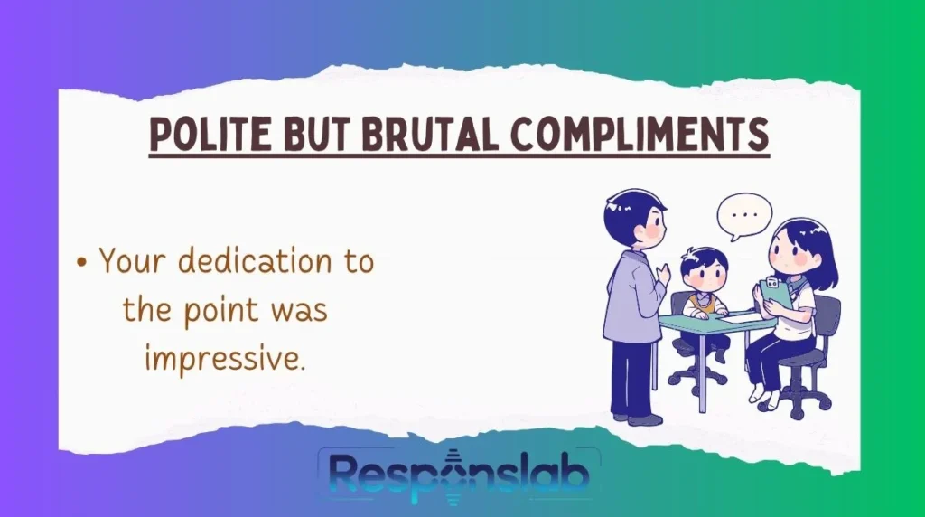 Polite But Brutal Compliments