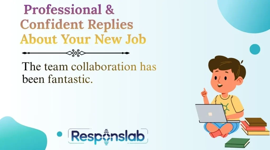 Professional & Confident Replies About Your New Job