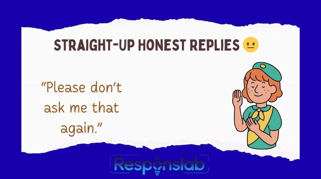 Straight-Up Honest Replies 😐