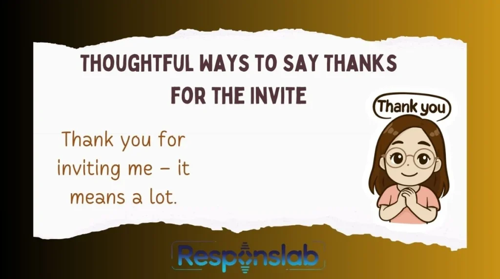 Thoughtful Ways to Say Thanks for the Invite