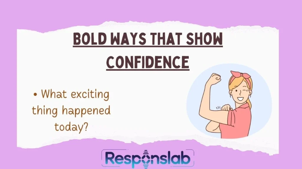Bold Ways That Show Confidence