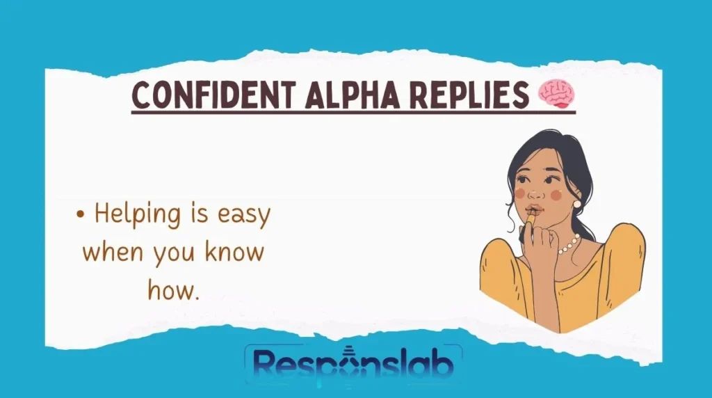 Confident Alpha Replies 