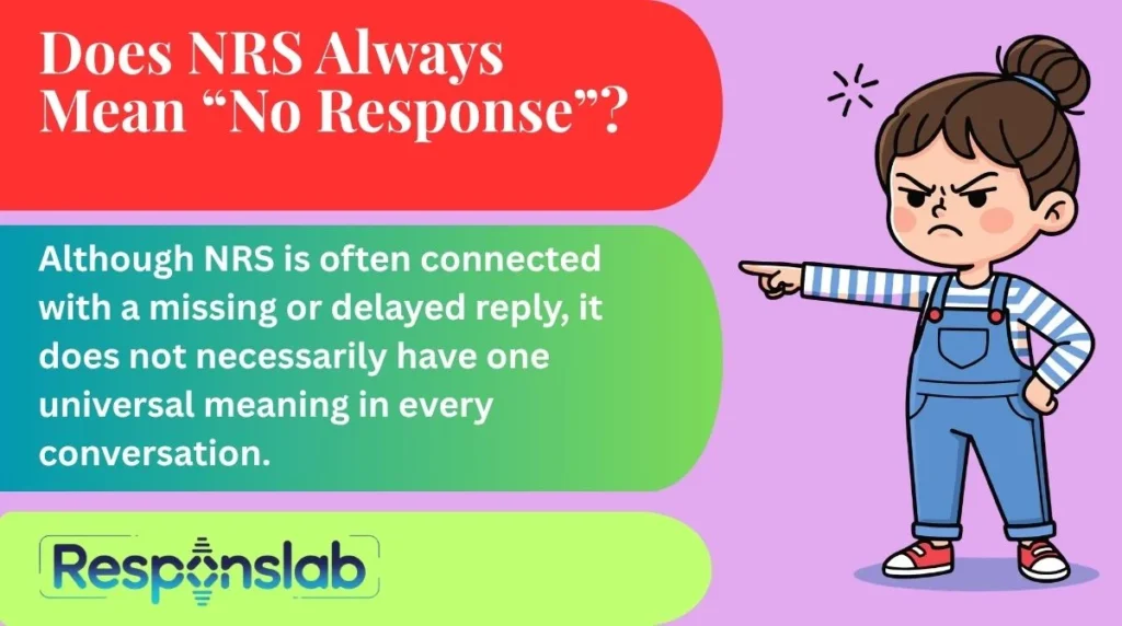 Does NRS Always Mean “No Response”?