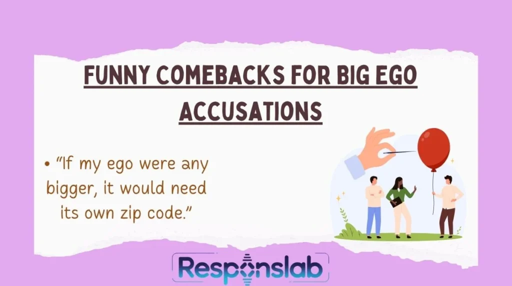Funny Comebacks for Big Ego Accusations