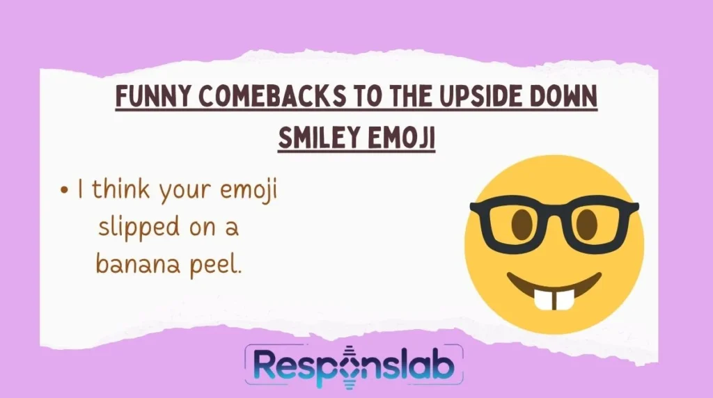 Funny Comebacks to the Upside Down Smiley Emoji