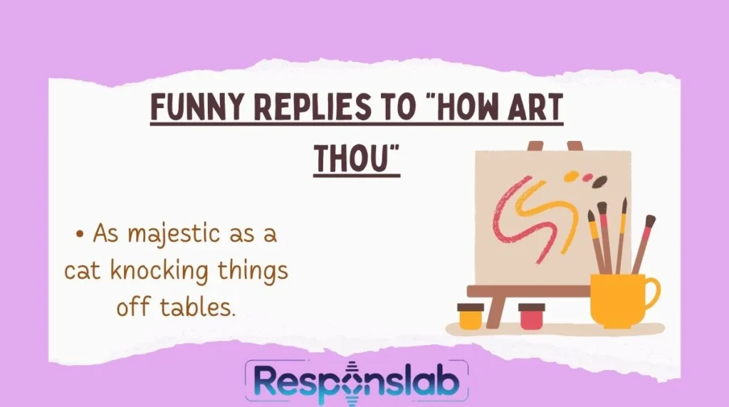 Funny Replies to “How Art Thou”