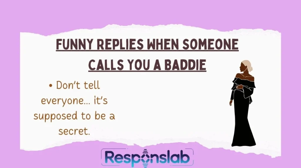 Funny Replies When Someone Calls You a Baddie