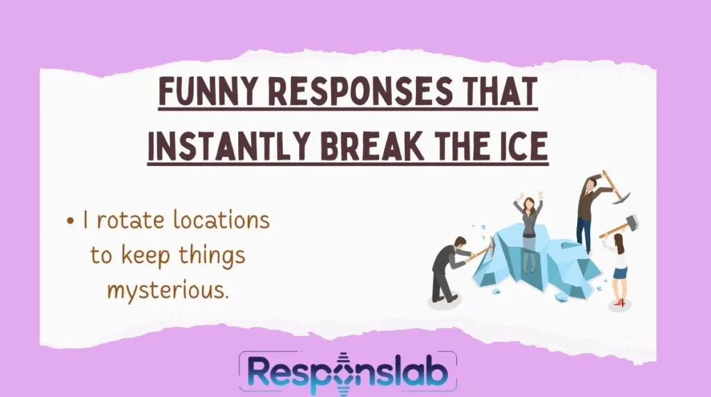 Funny Responses That Instantly Break the Ice