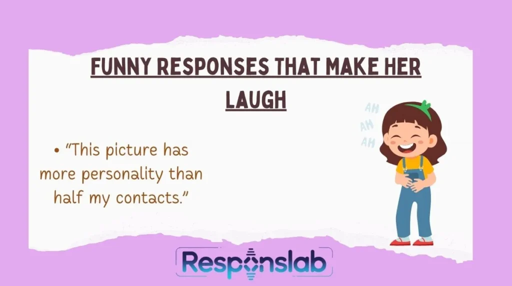 Funny Responses That Make Her Laugh