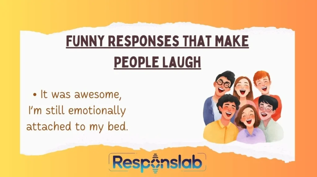 Funny Responses That Make People Laugh