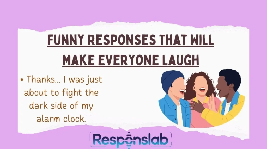 Funny Responses That Will Make Everyone Laugh
