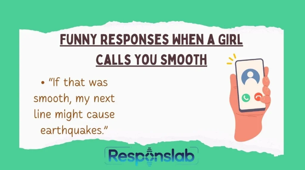 Funny Responses When a Girl Calls You Smooth