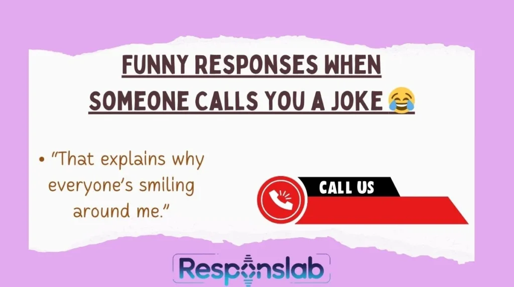 Funny Responses When Someone Calls You a Joke