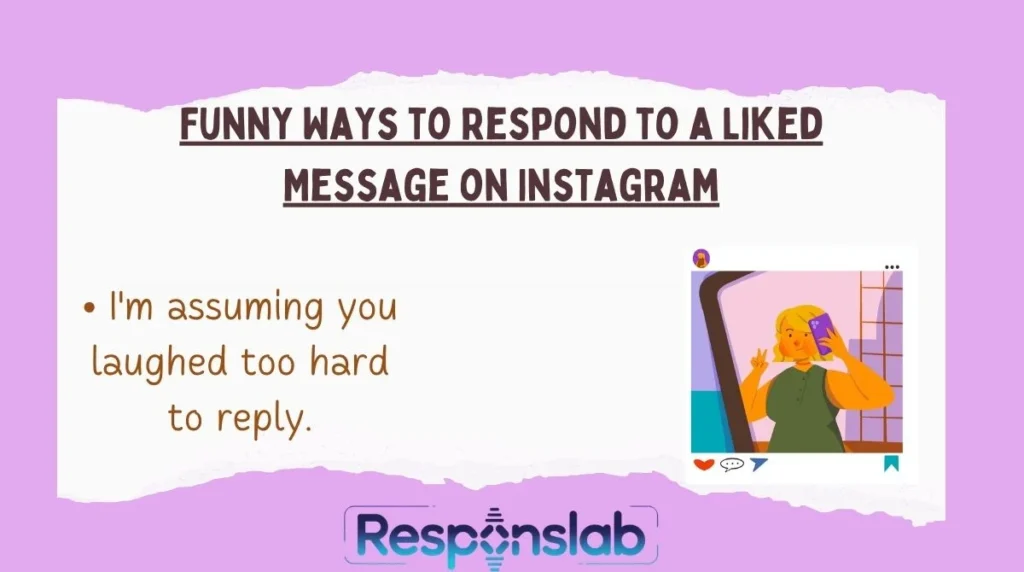Funny Ways to Respond to a Liked Message on Instagram