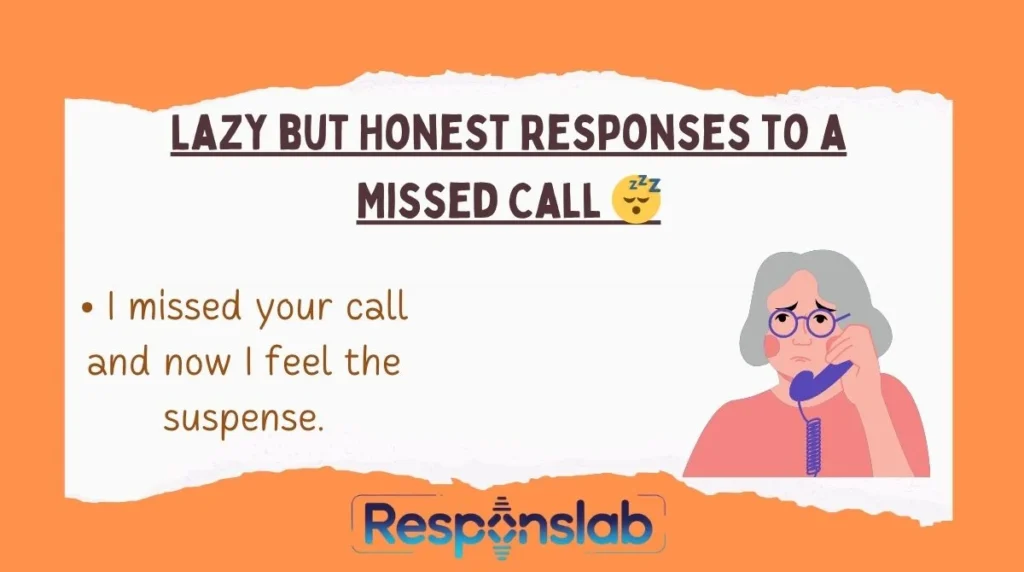 Lazy but Honest Responses to a Missed Call
